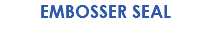 &nbsp;EMBOSSER SEAL 